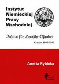 Instytut Niemieckiej Pracy Wschodniej - Anetta Rybicka