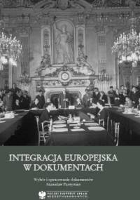 Integracja europejska w dokumentach - Stanisław Parzymies