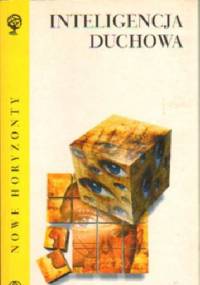 Inteligencja duchowa - Danah Zohar, Ian Marshall