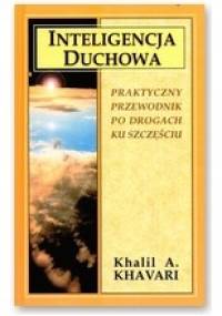 Inteligencja duchowa - Khalil A. Khavari