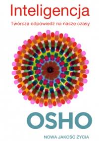Inteligencja. Twórcza odpowiedz na nasze czasy - Osho