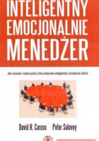 Inteligentny emocjonalnie menedżer - Caruso David R.,  Salovey Peter