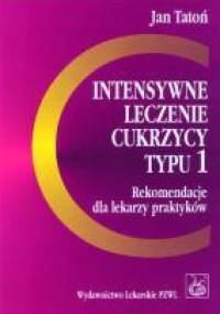 Intensywne leczenie cukrzycy typu 1 - Jan Tatoń