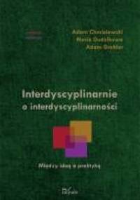Interdyscyplinarnie o interdyscyplinarności - Adam Chmielewski