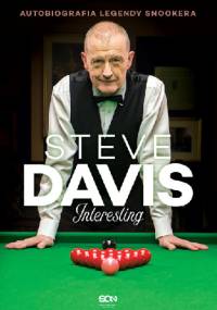 Interesting. Autobiografia legendy snookera - Steve Davis