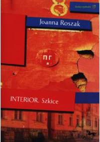 INTERIOR. Szkice - Joanna Roszak