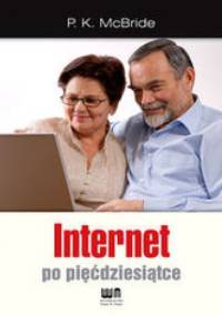 Internet po pięćdziesiątce - McBride P.K.