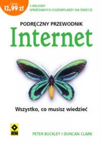Internet. wszystko, co musisz wiedzieć - Peter Buckley, Clarc Duncan