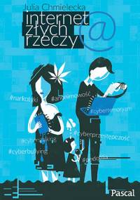 Internet złych rzeczy - Julia Chmielecka
