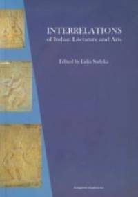 Interrelations of Indian Literature and Arts - Lidia Sudyka