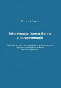 Interwencje humanitarne a suwerenność - Dominika Dróżdż