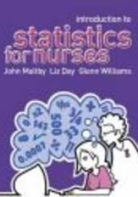 Introduction to Statistics for Nurses - J. Maltby
