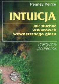 Intuicja jak słuchać wskazówek wewnętrznego głosu - Peirce