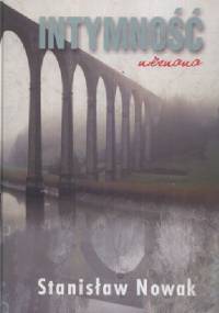 Intymność nieznana - Stanisław Nowak