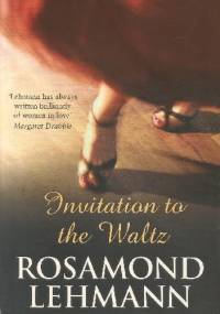 Invitation to the Waltz - Rosamond Lehmann