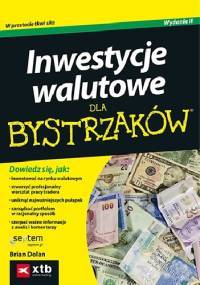 Inwestycje walutowe dla bystrzaków - Brian Dolan