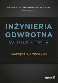 Inżynieria odwrotna w praktyce. Narzędzia i techniki