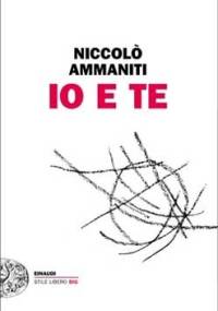 Io e Te - Niccolo Ammaniti