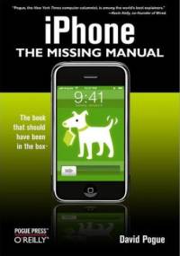 iPhone: The Missing Manual. The Missing Manual - David Pogue