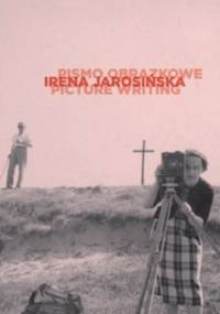 Irena Jarosińska. Pismo obrazkowe - Joanna Łuba, Agata Bujanowska