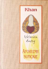 Iskierka duszy. Aforyzmy sufickie. - Hazrat Inayat Khan