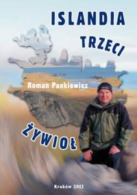 Islandia: Trzeci żywioł - Roman Pankiewicz