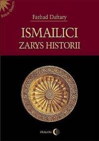 Ismailici. Zarys Historii - Farhad Daftary