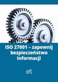 ISO 27001 - zapewnij bezpieczeństwo informacji - Borucki Michał