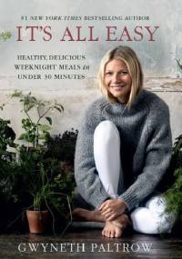 It's all easy - Gwyneth Paltrow