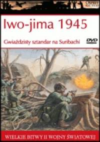 Iwo-jima 1945 Gwiaździsty sztandar na Suribachi - Derrick Wright