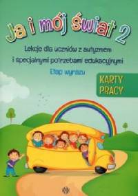 Ja i mój świat 2 Karty pracy - praca zbiorowa