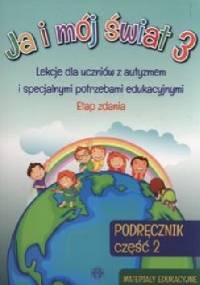 Ja i mój świat 3 Podręcznik Część 2 - praca zbiorowa