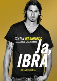 Ja, Ibra - David Lagercrantz, Zlatan Ibrahimović