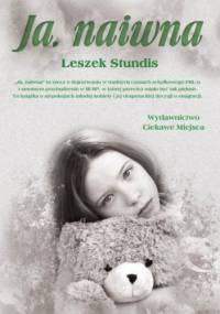 Ja, naiwna - Leszek Stundis