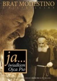 Ja... świadkiem Ojca Pio - Brat Modestino