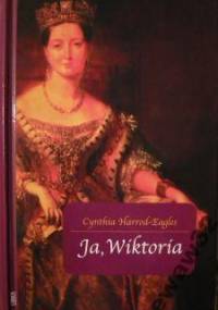 Ja, Wiktoria - Cynthia Harrod-Eagles