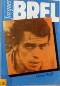 Jacques Brel - Olivier Todd