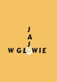 Jajo w głowie - Jacek Waniewski