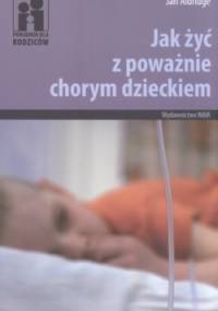 Jak aya z powaanie chorym dzieckiem - Jan Aldridge