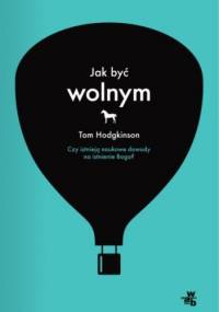 Jak być wolnym? - Tom Hodgkinson