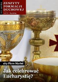 Jak celebrować Eucharystię? - Piero Marini