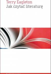 Jak czytać literaturę - Terry Eagleton