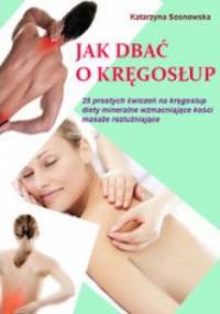 Jak dbać o kręgosłup - Katarzyna Sosnowska