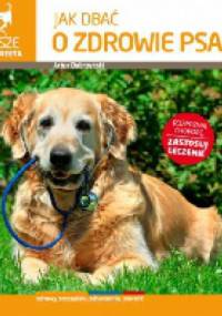 Jak dbać o zdrowie psa - Artur Dobrzyński