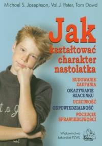 Jak kształtować charakter nastolatka