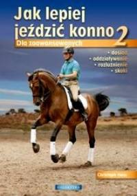 Jak lepiej jeździć konno, cz. 2 - Christoph Hess