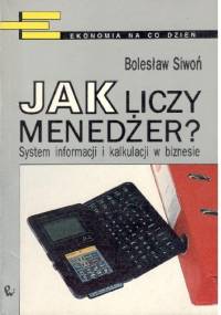 Jak liczy menedżer? - Bolesław Siwoń