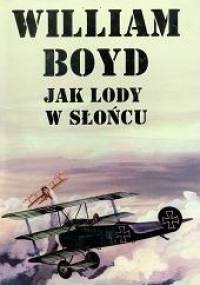Jak lody w słońcu - William Boyd
