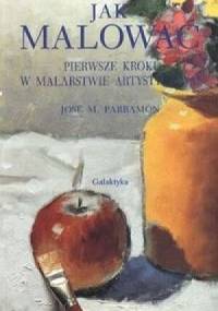 Jak malować - Jose M. Parramon