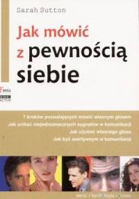Jak mówić z pewnością siebie - Sarah Sutton